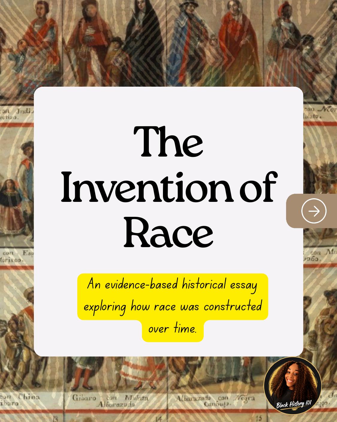Cover of The Invention of Race, a Black History 101 visual essay
